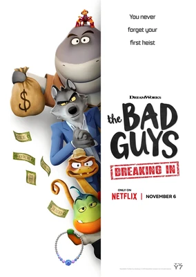 The Bad Guys: Breaking In